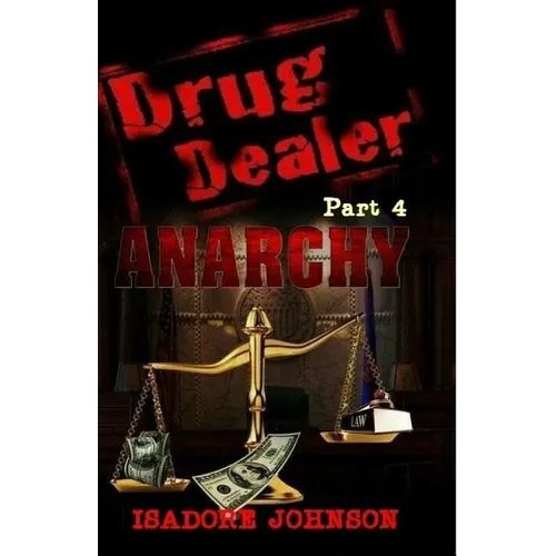 Drug Dealer part 4: Anarchy - Paperback