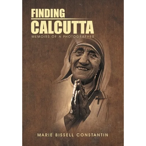 Finding Calcutta: Memoirs of a Photographer - Hardcover