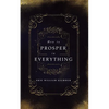 How to Prosper in Everything - Paperback