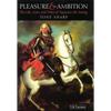 Pleasure and Ambition: The Life, Loves and Wars of Augustus the Strong - Paperback