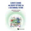 Climate Change and Energy Options for a Sustainable Future - Hardcover