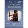 For The Love Of Andy: A True Story Of A Mother Who Struggles As She Watches Her Son Disappear Into The World Of Autism - Paperback