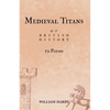 Medieval Titans of British History: 52 Poems. A book of poetry for Medieval History fans - Paperback