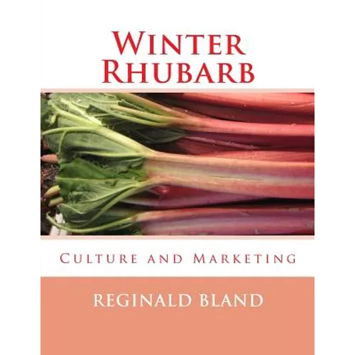 Winter Rhubarb: Culture and Marketing - Paperback