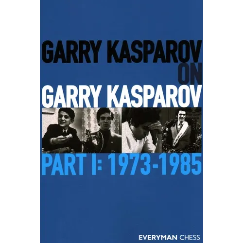Garry Kasparov on Garry Kasparov - Paperback