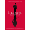 I, Lucifer: Finally, the Other Side of the Story - Paperback