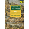 The Egyptian Hermes: A Historical Approach to the Late Pagan Mind - Paperback