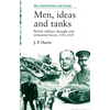 Men, Ideas and Tanks: British Military Thought and Armoured Forces, 1903?39 - Paperback