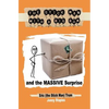 The Stick Man With a Big Bum and the Massive Surprise - Paperback