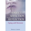 The Object of My Affection Is in My Reflection: Coping with Narcissists - Paperback