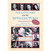 The Latin Mass and the Intellectuals: Petitions to Save the Ancient Mass from 1966 to 2007 - Hardcover