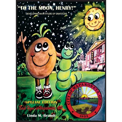 To The Moon, Henry: Developing an Attitude of Gratitude - Hardcover