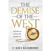 The Demise of the West: And how to survive the coming era - Paperback