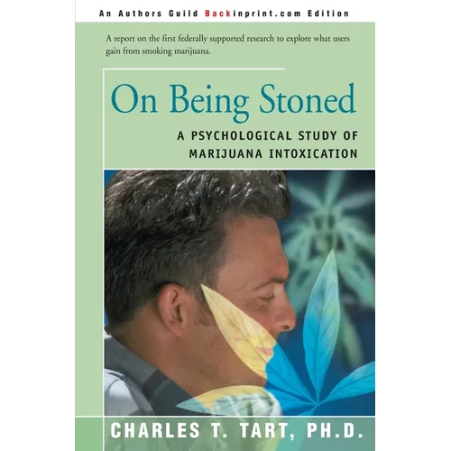 On Being Stoned: A Psychological Study of Marijuana Intoxication - Paperback