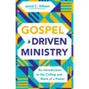 Gospel-Driven Ministry: An Introduction to the Calling and Work of a Pastor - Hardcover