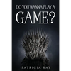 Do You Wanna Play a Game? - Paperback
