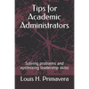 Tips for Academic Administrators: Solving problems and optimizing leadership skills - Paperback