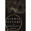 Hidden History of Northeast Ohio - Paperback