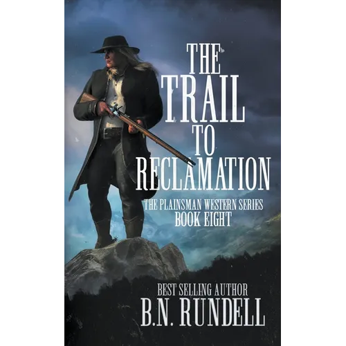 The Trail to Reclamation: A Classic Western Series - Paperback