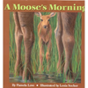 A Moose's Morning - Hardcover