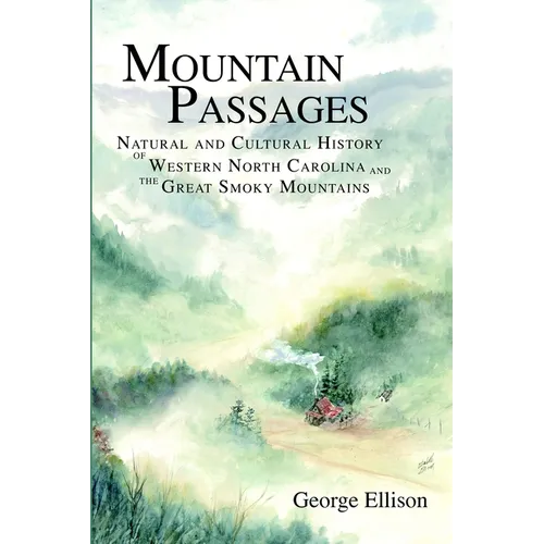 Mountain Passages: Natural and Cultural History of Western North Carolina and the Great Smoky Mountains - Paperback