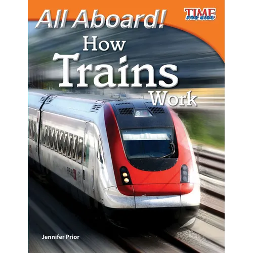All Aboard! How Trains Work - Paperback