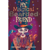 My Magical Bearded Friend - Hardcover