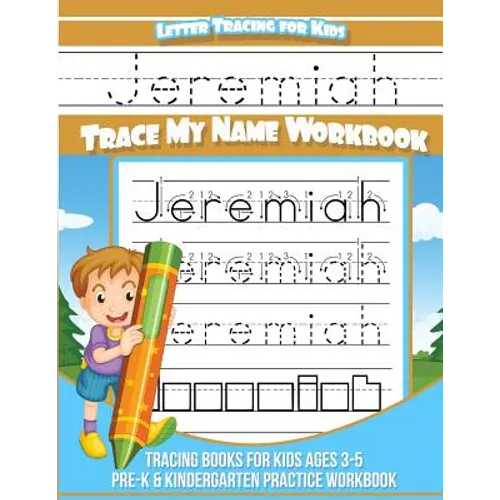 Jeremiah Letter Tracing for Kids Trace my Name Workbook: Tracing Books for Kids ages 3 - 5 Pre-K & Kindergarten Practice Workbook - Paperback