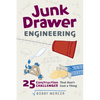 Junk Drawer Engineering: 25 Construction Challenges That Don't Cost a Thing Volume 3 - Paperback