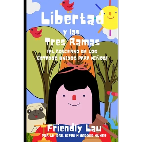 Libertad y las Tres Ramas: ¡EL Gobierno de los Estados Unidos para Niños! - Paperback