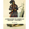 A Kids Guide to American History - Volume 2: Trail of Tears to the California Gold Rush - Paperback