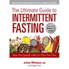 The Ultimate Guide to Intermittent Fasting: Burn Fat Quickly with the Mini-Fast Diet - Paperback