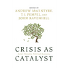 Crisis as Catalyst - Paperback