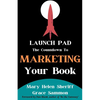 Launch Pad: The Countdown to Marketing Your Book - Paperback