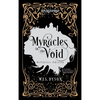 Myracles in the Void: Definitive Edition - Hardcover