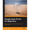 Google Apps Script for Beginners - Paperback