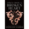 Once Upon a Broken Heart - Hardcover