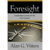 Foresight: Leadership Lessons for the 21st Century - Hardcover