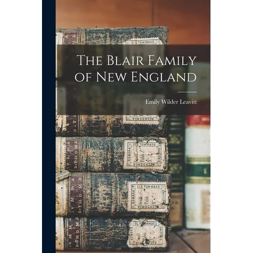 The Blair Family of New England - Paperback
