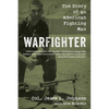 Warfighter: The Story of an American Fighting Man - Hardcover