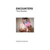 Encounters: Portraits of Americans - Hardcover