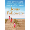 Jesus Followers: Real-Life Lessons for Igniting Faith in the Next Generation - Paperback