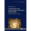 A Minimalist View on the Syntax-Semantics Relationship: Turning the Mind Into a Snowflake - Hardcover