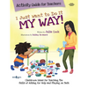 I Just Want to Do It My Way Activity Guide for Teachers: Classroom Ideas for Teaching the Skills of Asking for Help and Staying on Task Volume 5 [With - Paperback