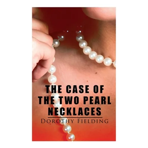 The Case of the Two Pearl Necklaces: A Murder Mystery - Paperback