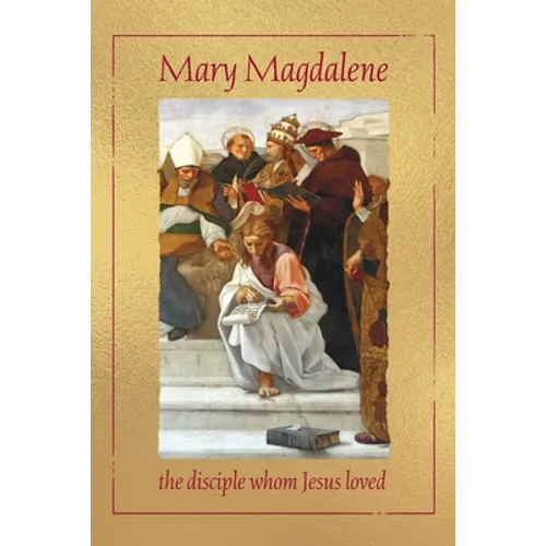 Mary Magdalene, the disciple whom Jesus loved - Paperback