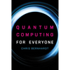 Quantum Computing for Everyone - Paperback