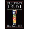Building Trust: How To Get It! How To Keep It! - Paperback
