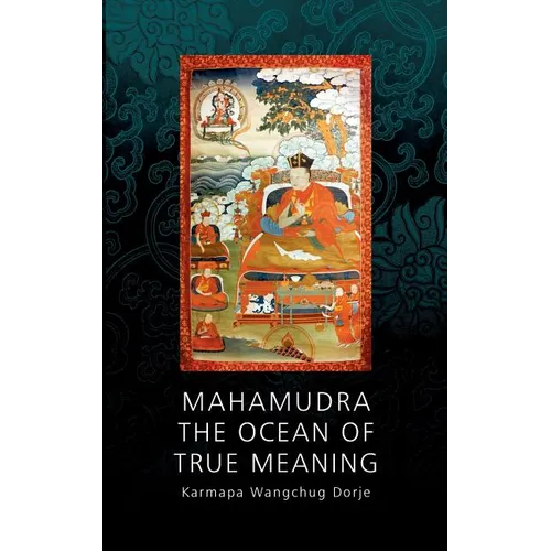 Mahamudra - The Ocean of True Meaning - Paperback