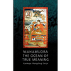 Mahamudra - The Ocean of True Meaning - Paperback